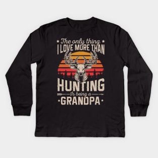 The Only Thin I Love More Than Hunting Is Being A Grandpa Kids Long Sleeve T-Shirt